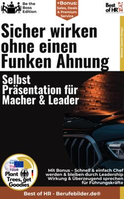 Sicher wirken ohne einen Funken Ahnung - Selbst-Prsentation fr Macher & Leader
