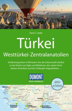 DUMONT Reise-Handbuch Reisefhrer Trkei, Westtrkei, Zentralanatolien